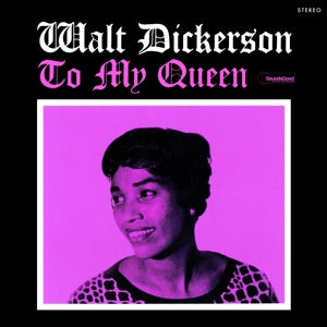 Dickerson, Walt - To My Queen