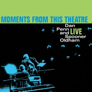 Penn, Dan - Moments From This Theatre