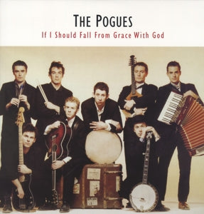 Pogues - If I Should Fall From ...