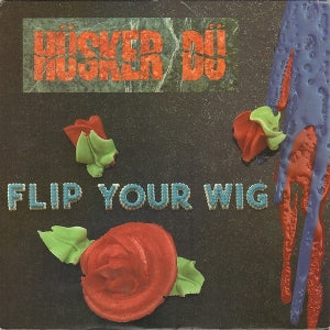Husker Du - Flip Your Wig