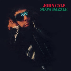 CALE, JOHN - SLOW DAZZLE