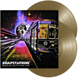 Dumpstaphunk - Where Do We Go From Here