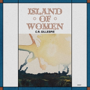 GILLESPIE, C.R. - ISLAND OF WOMEN
