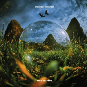 Green Desert Water - Eerie Meadows