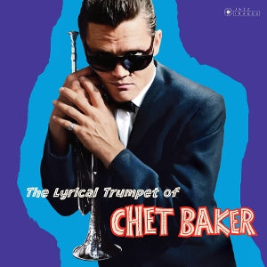 Baker, Chet - Lyrical Trumpet of Che...