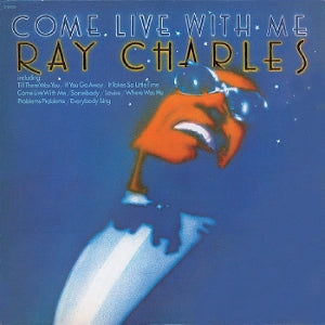 CHARLES, RAY - COME LIVE WITH ME
