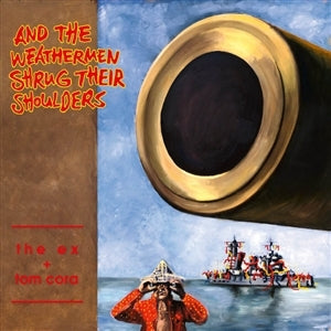EX & TOM CORA - AND THE WEATHERMEN