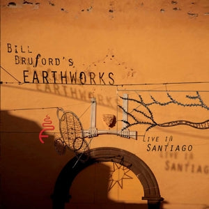 Bruford, Bill -Earthwo... - Live In Santiago (Compact Disc)