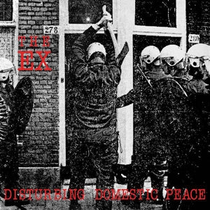 Ex - Disturbing Domestic Peace