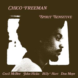 Freeman, Chico - Spirit Sensitive