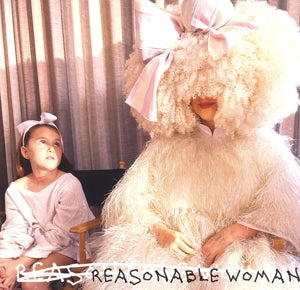 Sia - Reasonable Woman