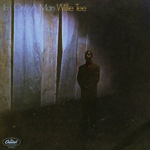 Tee, Willie - I'm Only a Man