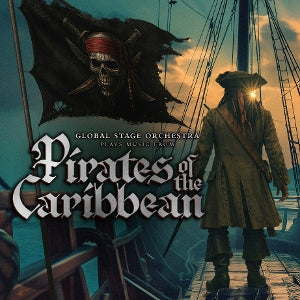 GLOBAL STAGE ORCHESTRA - (PLAYS MUSIC FROM) THE PIRATES OF THE CARIBBEAN