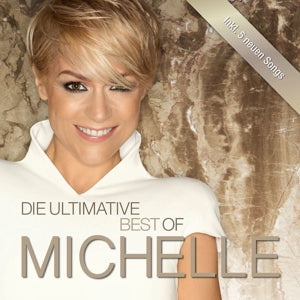 Michelle - Die Ultimative Best of (Compact Disc)
