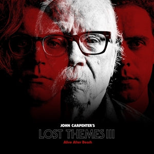 CARPENTER, JOHN - LOST THEMES III: ALIVE AFTER DEATH