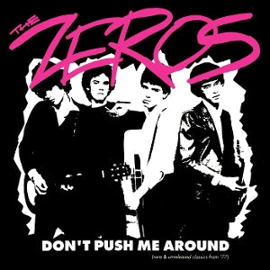 Zeros, the - Don't Push Me Around