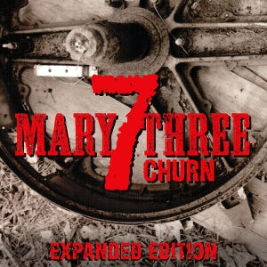 SEVEN MARY THREE - CHURN