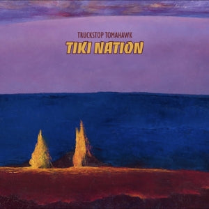 Truckstop Tomahawk - Tiki Nation