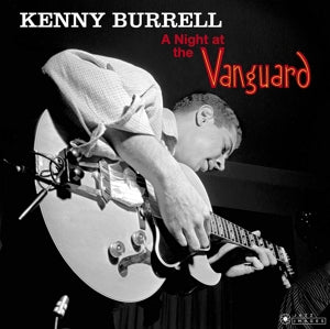 Burrell, Kenny - A Night At the Vanguard
