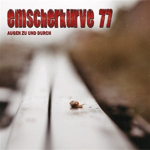 Emscherkurve 77 - Augen Zu Und Durch