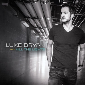 BRYAN, LUKE - KILL THE LIGHTS