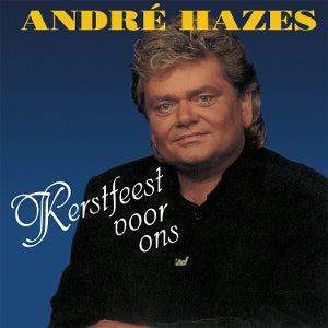 Hazes, Andre - Kerstfeest Voor Ons