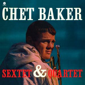 Baker, Chet - Chet Baker Sextet &Amp...