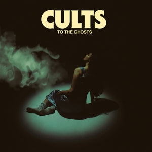 Cults - To the Ghosts