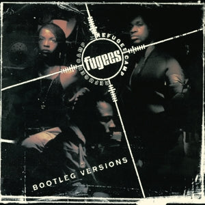 Fugees - Refugee Camp (Bootleg ...