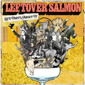 LEFTOVER SALMON - LET'S PARTY ABOUT IT