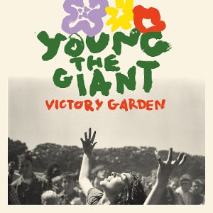 Young the Giant - Victory Garden