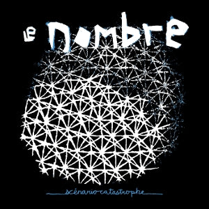 LE NOMBRE - SCENARIO CATASTROPHE