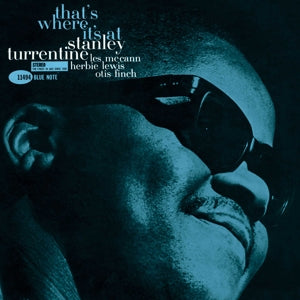 Turrentine, Stanley - That's Where It's At