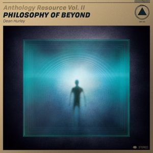 HURLEY, DEAN - ANTHOLOGY RESOURCE VOL.II - PHILOSOPHY OF BEYOND