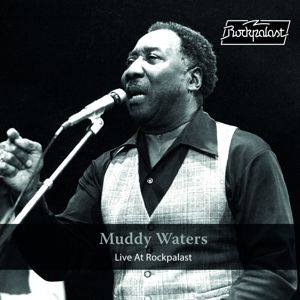 WATERS, MUDDY - LIVE AT ROCKPALAST - 1978