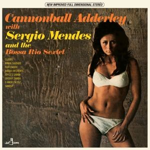 Adderley, Cannonball &... - And the Bossa Rio Sextet