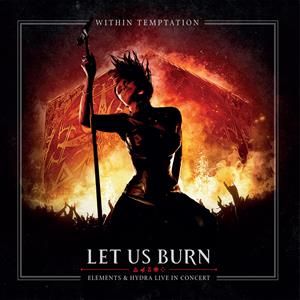 Within Temptation - Let Us Burn: Elements ...