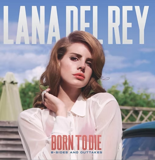Lana Del Rey - Born to Die B-Sides and outtakes