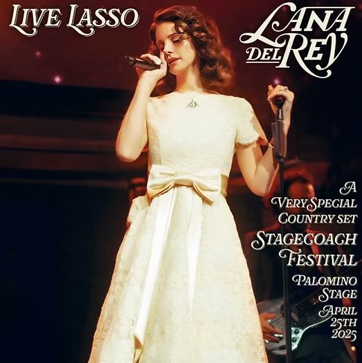 Lana Del Rey - LIVE LASSO, STAGECOACH 2025 FESTIVAL