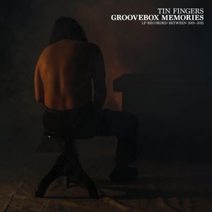 Tin Fingers - Groovebox Memories